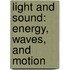 Light and Sound: Energy, Waves, and Motion