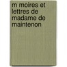 M Moires Et Lettres de Madame de Maintenon door Voltaire