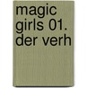 Magic Girls 01. Der verh door Marliese Arold