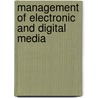Management of Electronic and Digital Media door Alan B. Albarran