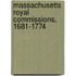 Massachusetts Royal Commissions, 1681-1774