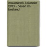 Mauerwerk-Kalender 2013 - Bauen Im Bestand door Wolfram Jäger