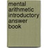 Mental Arithmetic Introductory Answer Book