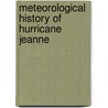 Meteorological History of Hurricane Jeanne door Ronald Cohn