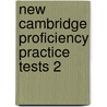 New Cambridge Proficiency Practice Tests 2 by Rachel Finnie