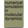 Numerical Simulation in Molecular Dynamics door Michael. A. Griebel