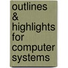 Outlines & Highlights For Computer Systems door Cram101 Textbook Reviews