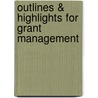 Outlines & Highlights For Grant Management by Cram101 Textbook Reviews