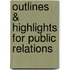 Outlines & Highlights For Public Relations