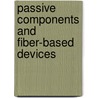 Passive Components and Fiber-based Devices door Yan Sun