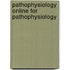 Pathophysiology Online For Pathophysiology