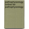 Pathophysiology Online For Pathophysiology door Jacquelyn L. Banasik