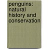 Penguins: Natural History and Conservation door Pablo Garcia Borboroglu