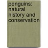 Penguins: Natural History and Conservation by Pablo Garcia Borboroglu