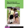 Play, Learning, and Children's Development door Marilyn Fleer