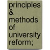 Principles & Methods Of University Reform; by George Nathaniel Curzon