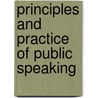 Principles and Practice of Public Speaking door Kammeyer Julius E