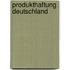 Produkthaftung Deutschland