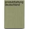 Produkthaftung Deutschland by Martin Wagener