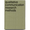 Qualitative Communication Research Methods by Thomas R. Lindlof