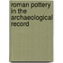 Roman Pottery In The Archaeological Record