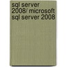 Sql Server 2008/ Microsoft Sql Server 2008 door Mike Hotek