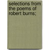 Selections from the Poems of Robert Burns; door Robert Burns