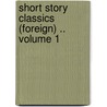Short Story Classics (Foreign) .. Volume 1 door William Patten