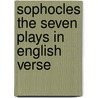 Sophocles the Seven Plays in English Verse door Sophocles
