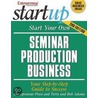 Start Your Own Seminar Production Business by Terry Adams