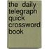 The  Daily Telegraph  Quick Crossword Book