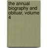 The Annual Biography and Obituar, Volume 4 by Unknown