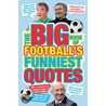 The Big Book of Football's Funniest Quotes door Stuart Reeves