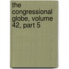 The Congressional Globe, Volume 42, Part 5 door United States. Congr