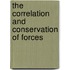 The Correlation And Conservation Of Forces