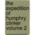 The Expedition of Humphry Clinker Volume 2