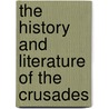 The History and Literature of the Crusades door Heinrich Von Sybel