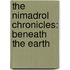 The Nimadrol Chronicles: Beneath the Earth