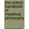 The Oxford Handbook of Medieval Philosophy by John Marenbon