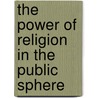 The Power of Religion in the Public Sphere by Jürgen Habermas