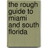 The Rough Guide To Miami And South Florida