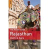 The Rough Guide to Rajasthan, Delhi & Agra door Rough guide