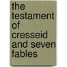 The Testament Of Cresseid And Seven Fables by Seamus Heaney
