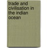 Trade and Civilisation in the Indian Ocean door K.N. Chaudhuri