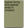 Typical Forms And Special Ends In Creation by James McCosh