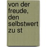 Von der Freude, den Selbstwert zu st door Friederike Potreck-Rose