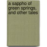 a Sappho of Green Springs, and Other Tales door Bret Harte
