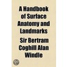 A Handbook Of Surface Anatomy And Landmarks door Bertram Coghil Windle