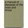 A Manual of Diseases of the Nose and Throat door Cornelius Godfrey Coakley