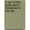 A Son of the Gods and a Horseman in the Sky door Tomoye Press Bkp Cu-Banc